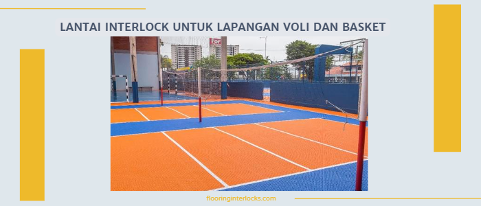Lantai Interlock untuk Lapangan Voli dan Basket